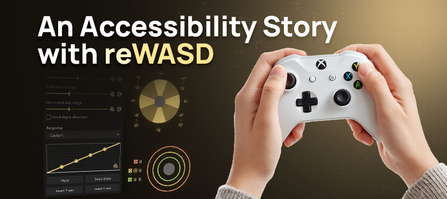 Journey to Accessibility: How a Simple Controller and reWASD Changed Everything